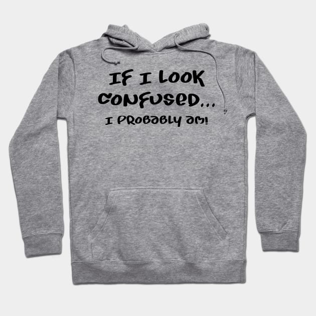 I am probably confused Hoodie by Naumovski